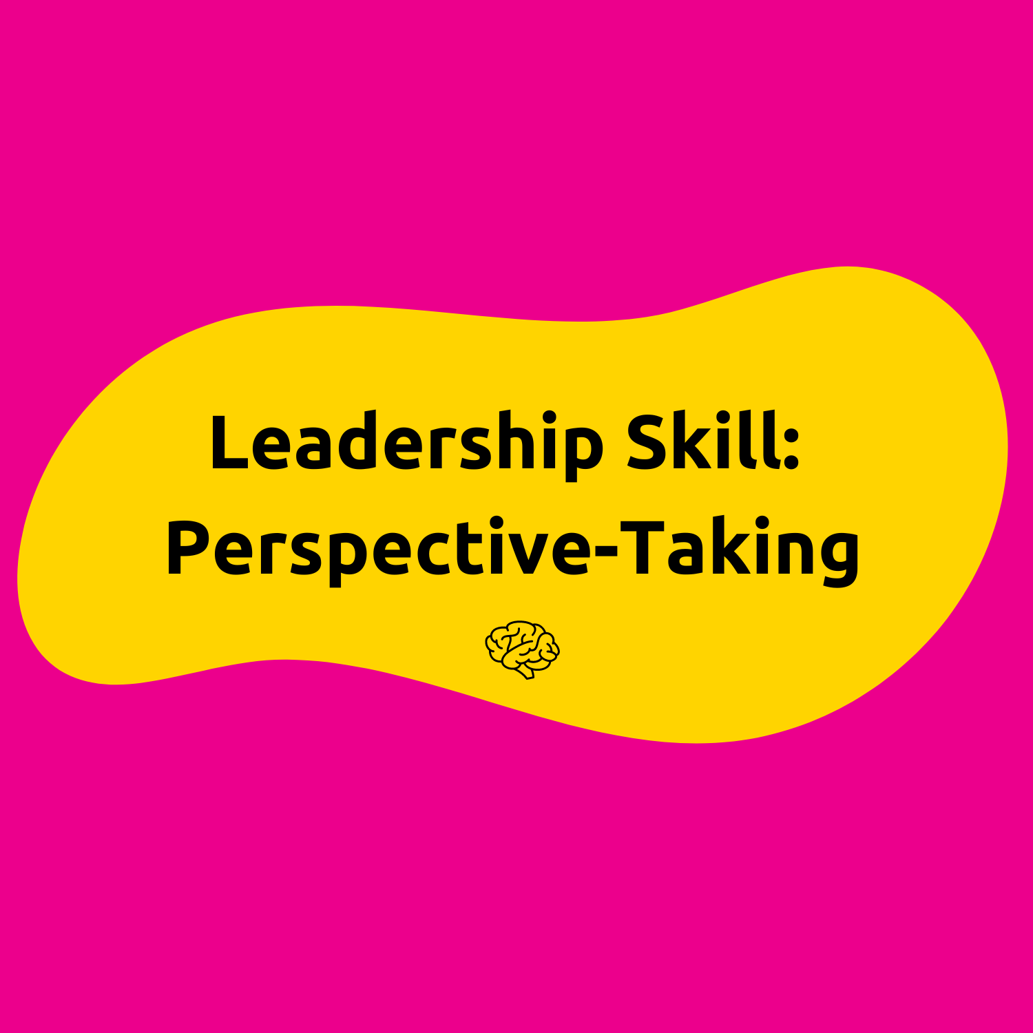 Leadership Skill: PerspectiveTaking